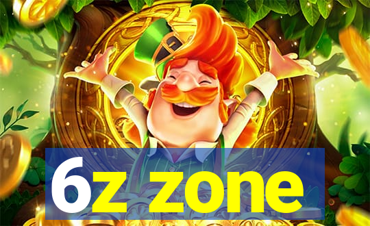 6z zone